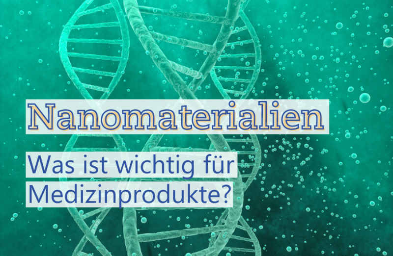 Textbilder zum Thema Von Risikomanagement bis Biokompatibilität: Was gilt für Nanomaterialien in Medizinprodukten? -EN- Metecon GmbH