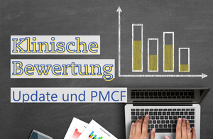 Klinische Bewertung und PMCF: Update und klinische Nachbeobachtung nach dem Inverkehrbringen    