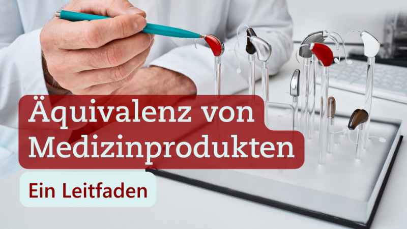 Textbild von Äquivalenz von Medizinprodukten: Ein Leitfaden - im Hintergrund Hörgeräte - von Metecon GmbH