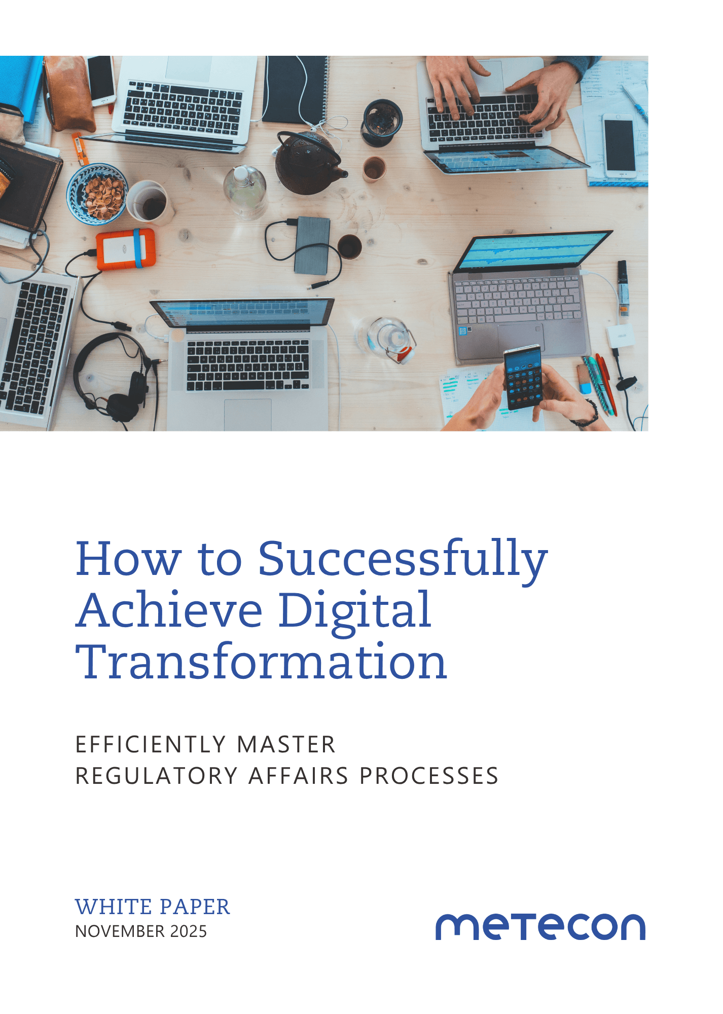 Cover image of the Whitepaper “How to succeed in digital transformation – efficiently mastering regulatory affairs processes” by Metecon.